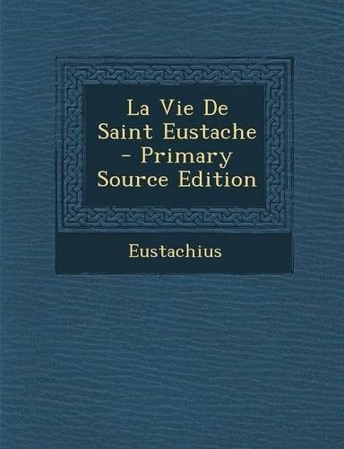 La Vie de Saint Eustache