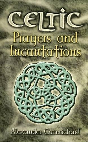 Celtic Prayers and Incantations
