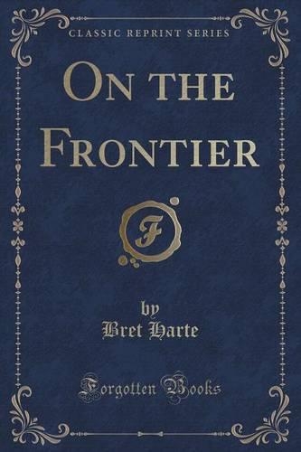 On the Frontier (Classic Reprint)