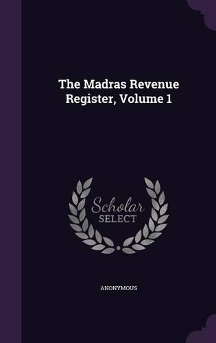 The Madras Revenue Register, Volume 1