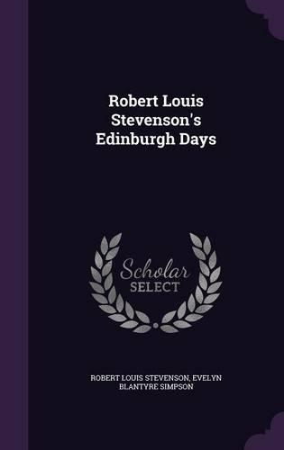 Robert Louis Stevenson's Edinburgh Days