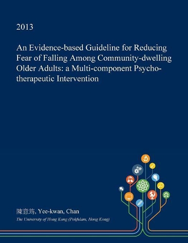 An Evidence-Based Guideline for Reducing Fear of Falling Among Community-Dwelling Older Adults