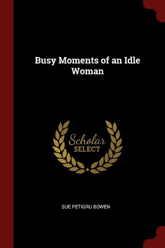 Busy Moments of an Idle Woman