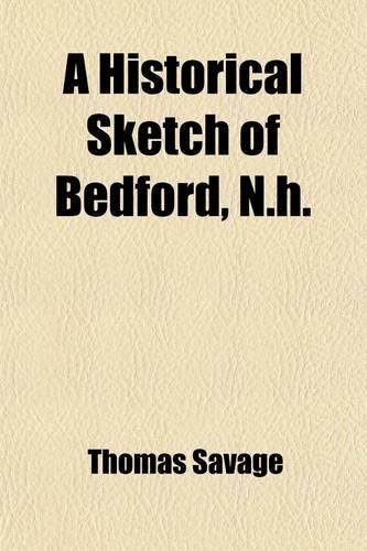 A Historical Sketch of Bedford, N.H.