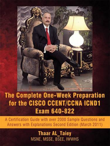 The Complete One-Week Preparation for the Cisco Ccent/CCNA Icnd1 Exam 640-822