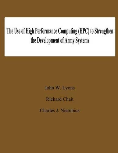 The Use of High Performance Computing (HPC) to Stengthen the Developing of Army Systems