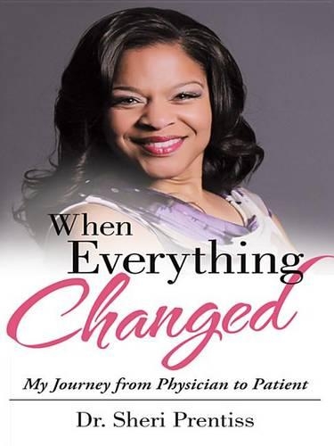 When Everything Changed: My Journey from Physician to Patient