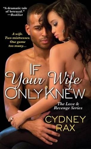 If Your Wife Only Knew: (01 Love & Revenge)