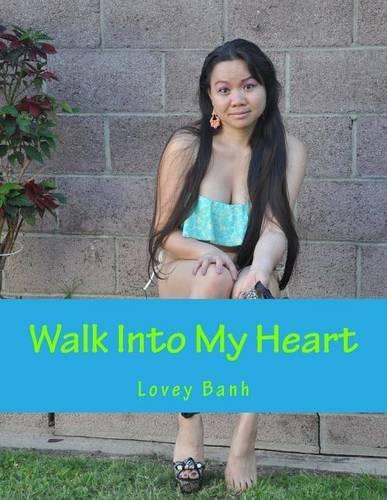 Walk Into My Heart: (English)