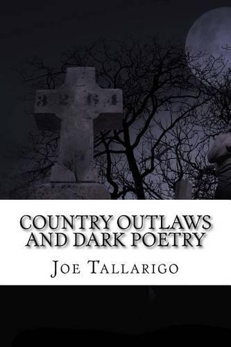 Country Outlaws and Dark Poetry