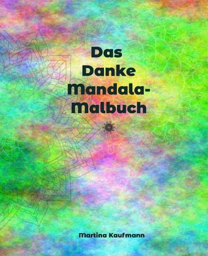 Das Danke Mandala-Malbuch