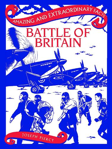 Battle of Britain: (Amazing & Extraordinary Facts)