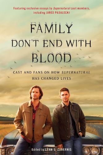 Family Don't End with Blood: Cast and Fans on How Supernatural Has Changed Lives(English)