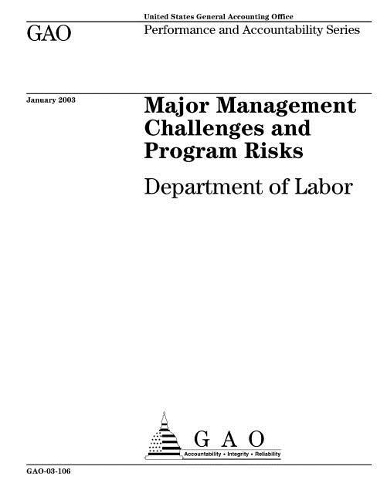 Gao-03-106, Major Management Challenges and Program Risks: Department of Labor