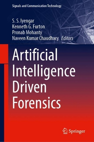 Artificial Intelligence Driven Forensics: (Signals and Communication Technology)