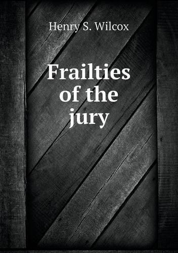 Frailties of the jury