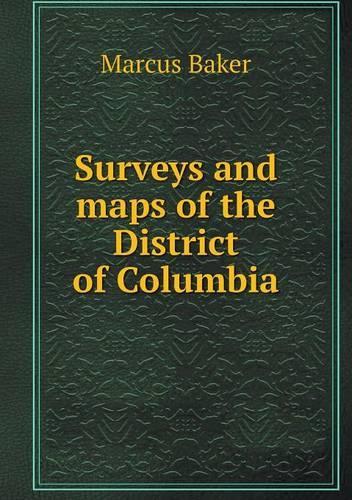 Surveys and maps of the District of Columbia