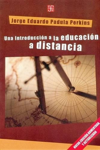 Una Introduccion a la Educacion a Distancia: (Educacion y Pedagogia)