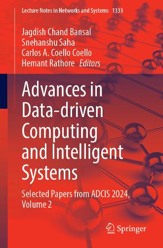 Advances in Data-driven Computing and Intelligent Systems: Selected Papers from ADCIS 2024, Volume 2(1333 Lecture Notes in Networks and Systems)