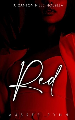 Red: A Ganton Hills Novella(Ganton Hills)