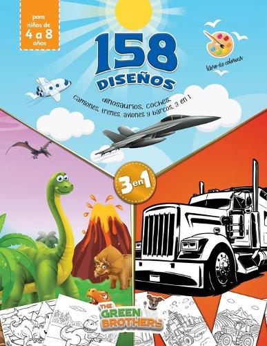 libro de colorear para niños de 4 a 8 años: 158 diseños, dinosaurios, coches, camiones, trenes, aviones y barcos, para divertirse, 3en1. Libro para colorear niños transporte