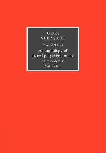 Cori Spezzati: Volume 2: An Anthology of Sacred Polychoral Music(English)