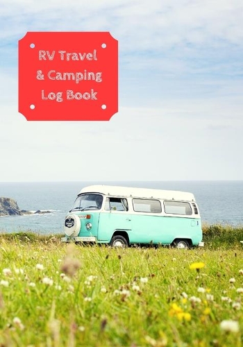 RV Travel & Camping Log Book