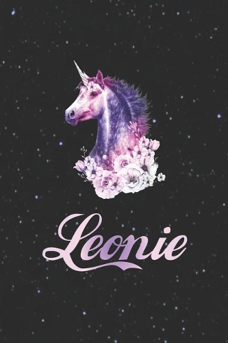 Leonie: First Name Personalized Unicorn Customized Names Gift Birthday Girl Notebook Journal