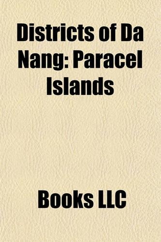 Districts of Da Nang: Paracel Islands, H I Chau District, Hoa Vang District, C M L District, S N Tra District, Lien Chi U District(English)