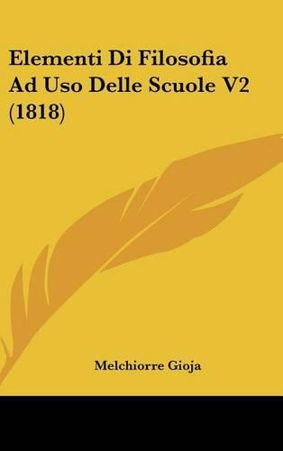 Elementi Di Filosofia Ad USO Delle Scuole V2 (1818): (French)