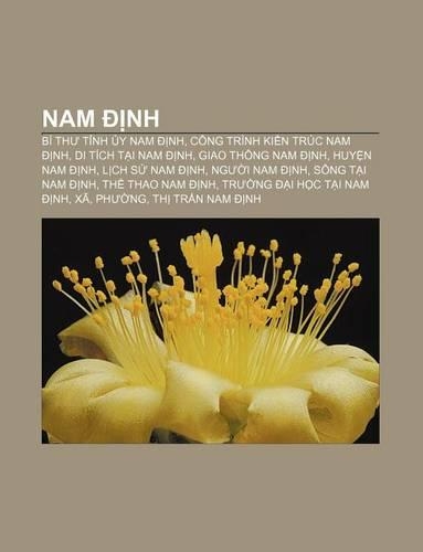 Nam NH: Bi Th T NH y Nam NH, Cong Trinh KI N Truc Nam NH, Di Tich T I Nam NH, Giao Thong Nam NH, Huy N Nam NH, L Ch S Nam NH(Vietnamese)