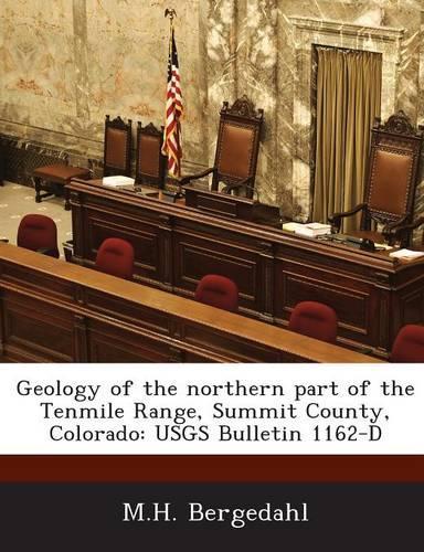 Geology of the Northern Part of the Tenmile Range, Summit County, Colorado