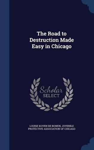 The Road to Destruction Made Easy in Chicago: (English)