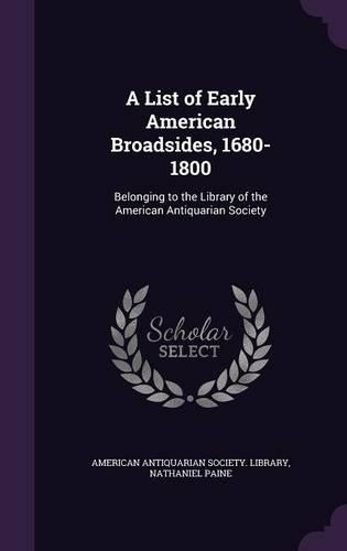 A List of Early American Broadsides, 1680-1800