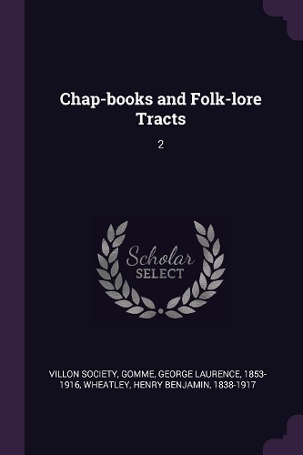 Chap-books and Folk-lore Tracts: 2