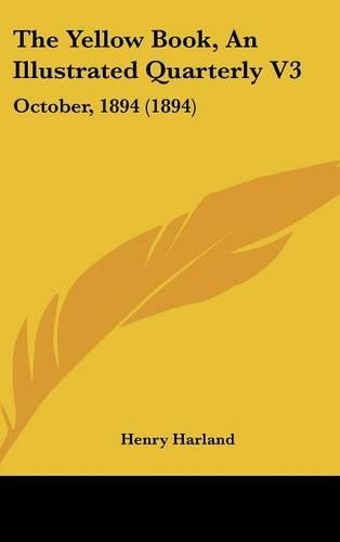 Yellow Book, An Illustrated Quarterly V3: October, 1894 (1894)(English)