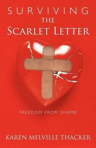 Surviving the Scarlet Letter: Freedom from Shame(English)