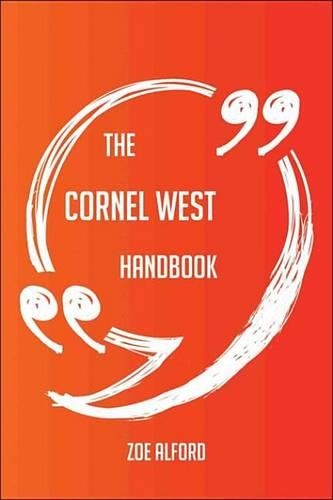 The Cornel West Handbook - Everything You Need to Know about Cornel West