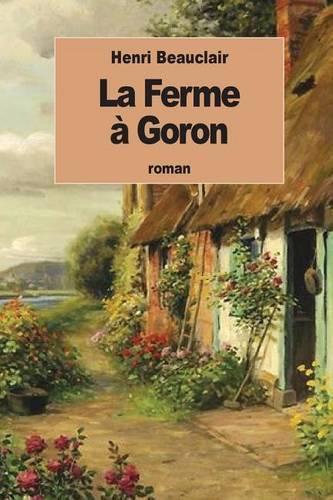 La Ferme à Goron: (French)