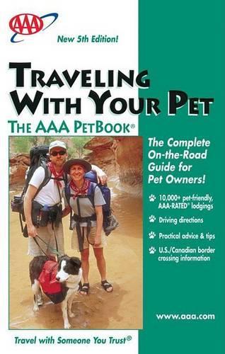 Traveling with Your Pet - the AAA Petbook 2003