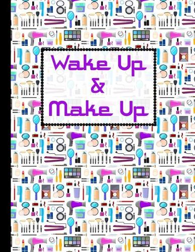Wake Up & Make Up