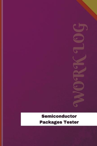 Semiconductor Packages Tester Work Log