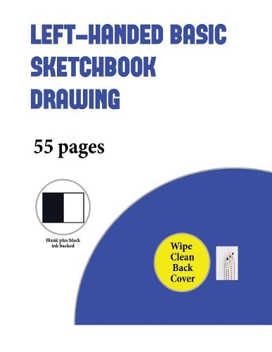 Left-Handed Basic Sketchbook Drawing: An Extra-Large (8.5 by 11.0 Inch) Blank Sketchbook with 55 Pages for Drawing, Sketching, and Doodling