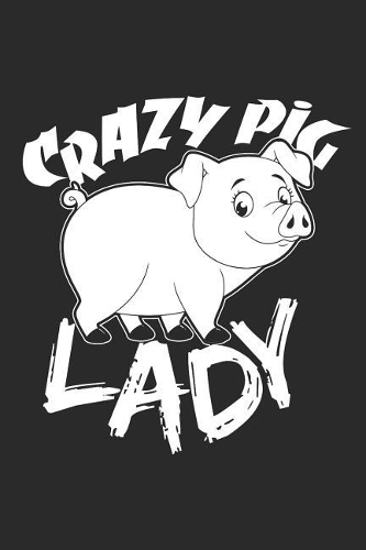 Crazy Pig Lady