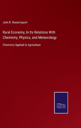 Rural Economy, In Its Relations With Chemistry, Physics, and Meteorology