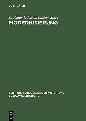 Modernisierung: Einführung in Die Lektüre Klassisch-Soziologischer Texte(Lehr- Und Handbücher der Kultur- Und Sozialwissenschaften)