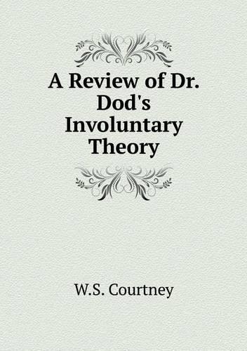 A Review of Dr. Dod's Involuntary Theory: (English)