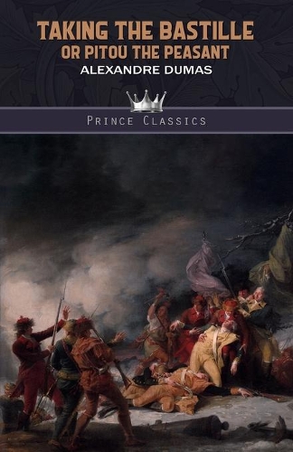 Taking the Bastile; Or, Pitou the Peasant