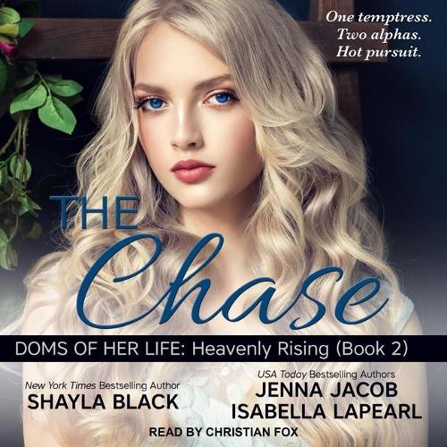 The Chase Lib/E: (2 Doms of Her Life: Heavenly Rising Series Lib/E)