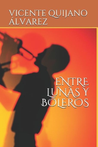 Entre Lunas Y Boleros